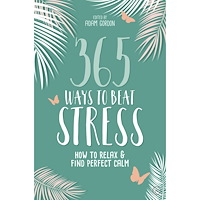 Gordon Adam 365 Ways to Beat Stress: How to Release Anxiety and Truly Relax (häftad, eng)