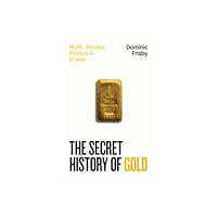 Penguin books ltd The Secret History of Gold (inbunden, eng)