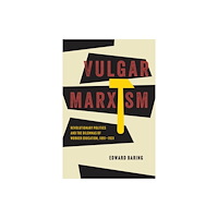 The university of chicago press Vulgar Marxism (häftad, eng)