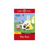 Penguin Random House Children's UK Ladybird Readers Level 1 - Peppa Pig - The Fair (ELT Graded Reader) (häftad, eng)