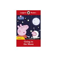 Penguin Random House Children's UK Ladybird Readers Level 1 - Peppa Pig - Peppa Pig Going to the Moon (ELT Graded Reader) (häftad, eng)