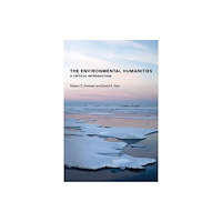 Mit press ltd The Environmental Humanities (häftad, eng)