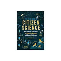 Workman Publishing The Field Guide to Citizen Science (häftad, eng)