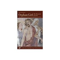 Iter Press One Body with Two Souls Entwined: An Epic Tale o – Orphan Girl: The Olesnicki Episode (häftad, eng)