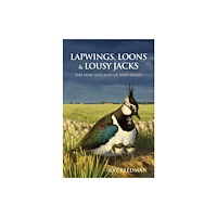 Pelagic Publishing Lapwings, Loons and Lousy Jacks (inbunden, eng)