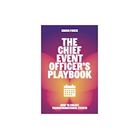 Practical Inspiration Publishing The Chief Event Officer’s Playbook (häftad, eng)
