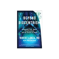 BenBella Books Beyond Biocentrism (häftad, eng)