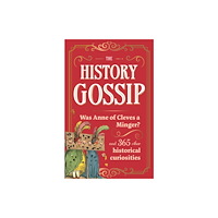 Michael O'Mara Books Ltd The History Gossip (häftad, eng)