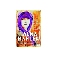 Pen & Sword Books Ltd The Real Alma Mahler (inbunden, eng)