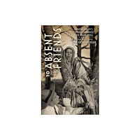 University Press of Mississippi To Absent Friends (inbunden, eng)