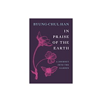 John Wiley And Sons Ltd In Praise of the Earth (inbunden, eng)