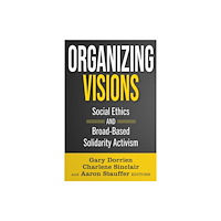 Orbis Books (USA) Organizing Visions: Social Ethics and Broad-based Solidarity Activism (häftad, eng)