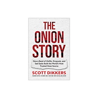 BenBella Books The Onion Story (inbunden, eng)