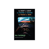Bloodaxe Books Ltd The Sight of Light • The Sound of Clouds • The Touch of Skin (häftad, eng)