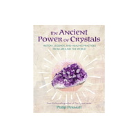 Ryland, Peters & Small Ltd The Ancient Power of Crystals (häftad, eng)