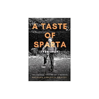 Troubador Publishing A Taste of Sparta (1954-1959) (häftad, eng)
