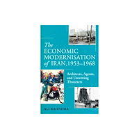Oneworld Publications The Economic Modernisation of Iran, 1953–1968 (inbunden, eng)