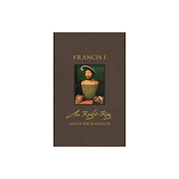 Reaktion Books Francis I (inbunden, eng)