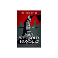Icon Books The Man Who Sold Honours (inbunden, eng)