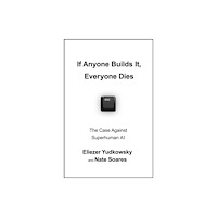 Vintage Publishing If Anyone Builds It, Everyone Dies (inbunden, eng)