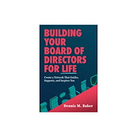 Post Hill Press Building Your Board of Directors for Life (häftad, eng)