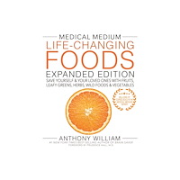 Hay House Inc Medical Medium Life-Changing Foods Expanded Edition (inbunden, eng)