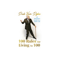 Little, Brown Book Group 100 Rules for Living to 100 (inbunden, eng)