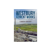 Amberley Publishing Westbury Cement Works (häftad, eng)
