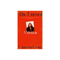 Cameron Crowe The Uncool (häftad, eng)