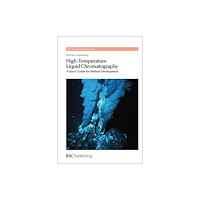 Royal Society of Chemistry High-Temperature Liquid Chromatography (inbunden, eng)