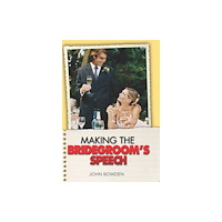 Little, Brown Book Group Making the Bridegroom's Speech (häftad, eng)