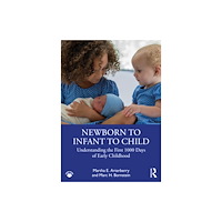 Taylor & francis ltd Newborn to Infant to Child (häftad, eng)
