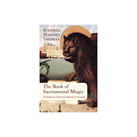 Aeon Books Ltd The Book of Sacramental Magic (häftad, eng)