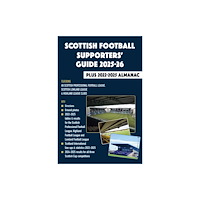 Soccer Books Ltd Scottish Football Supporters' Guide 2025-26 + 2022-25 Almanac (häftad, eng)