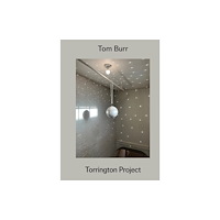 Primary Information Tom Burr: Torrington Project (häftad, eng)