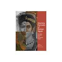 Getty Trust Publications Mummy Portraits of Roman Egypt - Emerging Research  from the APPEAR Project (häftad, eng)