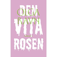 Olga Ravn Den vita rosen (bok, danskt band)