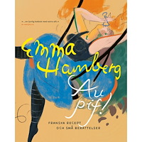 Emma Hamberg Au pif! : franska recept och små berättelser (häftad)
