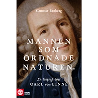 Gunnar Broberg Mannen som ordnade naturen : en biografi över Carl von Linné (häftad)