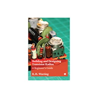 James Clarke & Co Ltd Building and Designing Transistor Radios (häftad, eng)