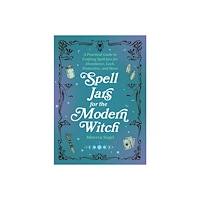 Turnaround Publisher Services (UK) Spell Jars For The Modern Witch (inbunden, eng)