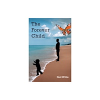 Austin Macauley Publishers The Forever Child (inbunden, eng)