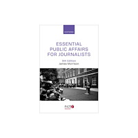 Oxford University Press Essential Public Affairs for Journalists (häftad, eng)