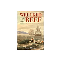 The University of Alabama Press Wrecked on the Reef (häftad, eng)