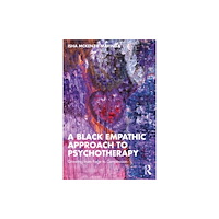Taylor & francis ltd A Black Empathic Approach to Psychotherapy (häftad, eng)