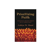 New York University Press Prioritizing Faith (inbunden, eng)