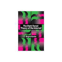 John Wiley And Sons Ltd The Dark Forest Theory of the Internet (häftad, eng)