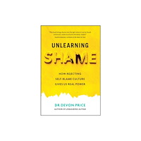 Octopus publishing group Unlearning Shame (häftad, eng)