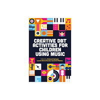 Jessica kingsley publishers Creative DBT Activities for Children Using Music (häftad, eng)