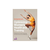 Jessica kingsley publishers Optimizing Women’s Health and Training (häftad, eng)